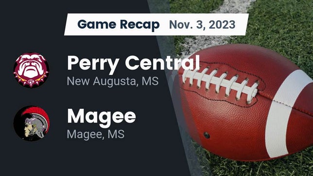 Watch this highlight video of the Perry Central (New Augusta, MS) football team in its game Recap: Perry Central  vs. Magee  2023 on Nov 3, 2023