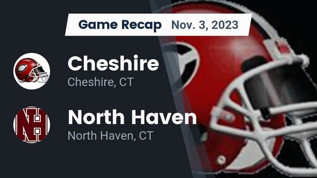 Watch this highlight video of the Cheshire (CT) football team in its game Recap: Cheshire  vs. North Haven  2023 on Nov 3, 2023