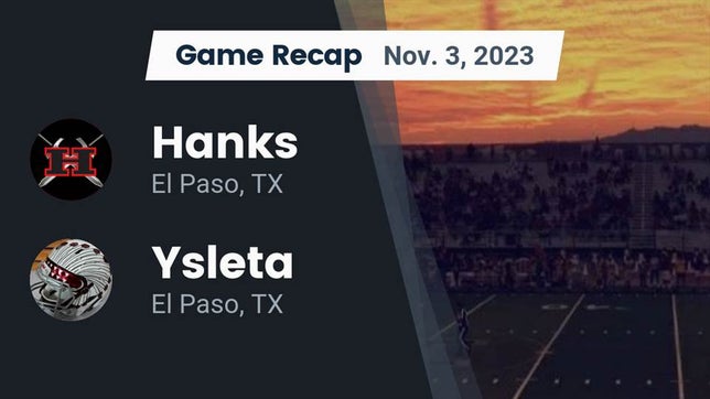 Watch this highlight video of the Hanks (El Paso, TX) football team in its game Recap: Hanks  vs. Ysleta  2023 on Nov 3, 2023