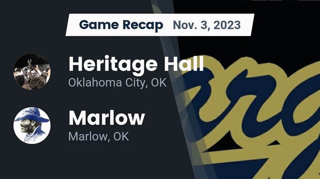 Watch this highlight video of the Heritage Hall (Oklahoma City, OK) football team in its game Recap: Heritage Hall  vs. Marlow  2023 on Nov 3, 2023