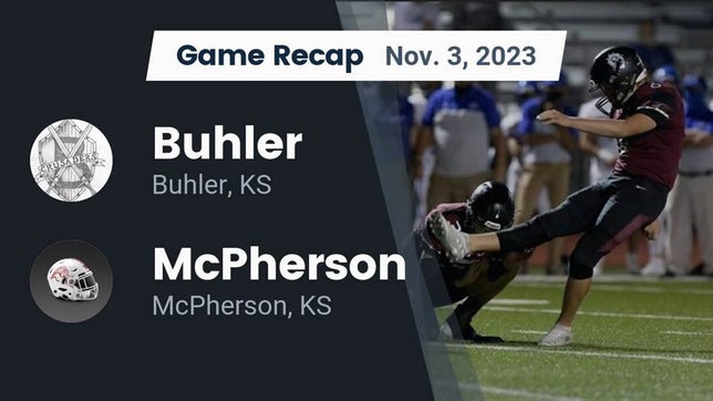 Watch this highlight video of the Buhler (KS) football team in its game Recap: Buhler  vs. McPherson  2023 on Nov 3, 2023