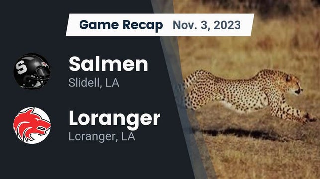 Watch this highlight video of the Salmen (Slidell, LA) football team in its game Recap: Salmen  vs. Loranger  2023 on Nov 3, 2023