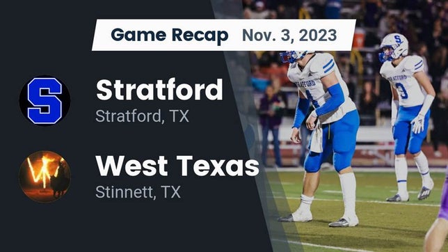 Watch this highlight video of the Stratford (TX) football team in its game Recap: Stratford  vs. West Texas  2023 on Nov 3, 2023