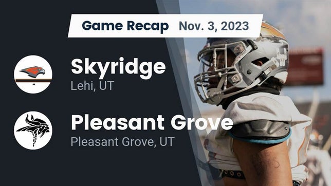 Watch this highlight video of the Skyridge (Lehi, UT) football team in its game Recap: Skyridge  vs. Pleasant Grove  2023 on Nov 3, 2023
