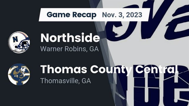 Watch this highlight video of the Northside (Warner Robins, GA) football team in its game Recap: Northside  vs. Thomas County Central  2023 on Nov 3, 2023