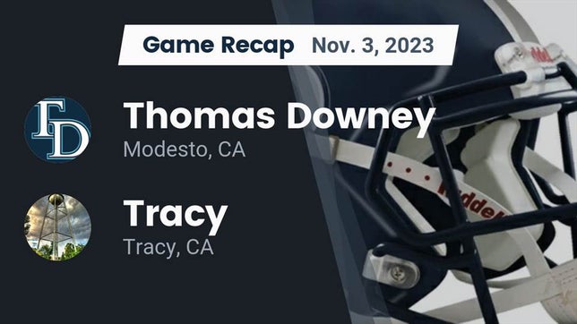 Watch this highlight video of the Downey (Modesto, CA) football team in its game Recap: Thomas Downey  vs. Tracy  2023 on Nov 3, 2023