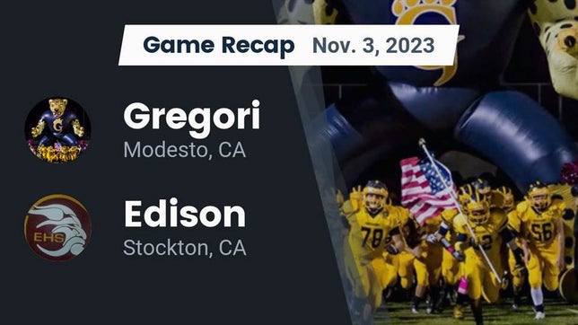 Watch this highlight video of the Gregori (Modesto, CA) football team in its game Recap: Gregori  vs. Edison  2023 on Nov 3, 2023