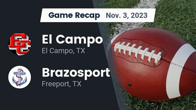 Watch this highlight video of the El Campo (TX) football team in its game Recap: El Campo  vs. Brazosport  2023 on Nov 3, 2023
