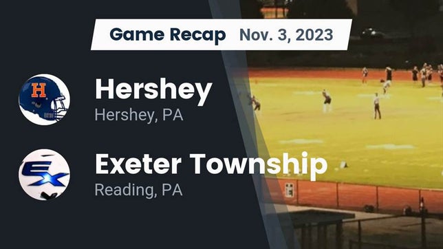 Watch this highlight video of the Hershey (PA) football team in its game Recap: Hershey  vs. Exeter Township  2023 on Nov 3, 2023