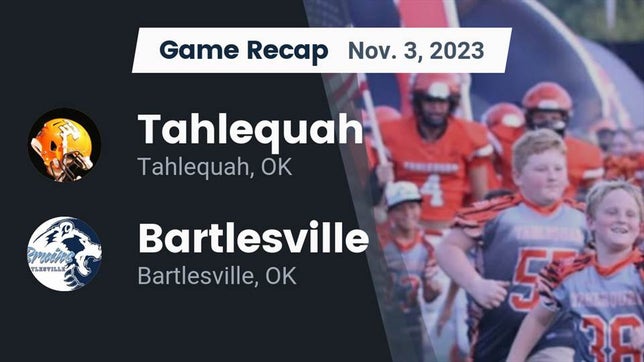 Watch this highlight video of the Tahlequah (OK) football team in its game Recap: Tahlequah  vs. Bartlesville  2023 on Nov 3, 2023