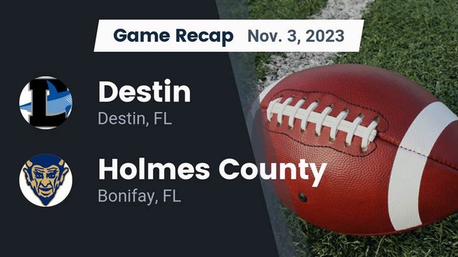 Watch this highlight video of the Destin (FL) football team in its game Recap: Destin  vs. Holmes County  2023 on Nov 2, 2023