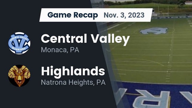 Watch this highlight video of the Central Valley (Monaca, PA) football team in its game Recap: Central Valley  vs. Highlands  2023 on Nov 3, 2023