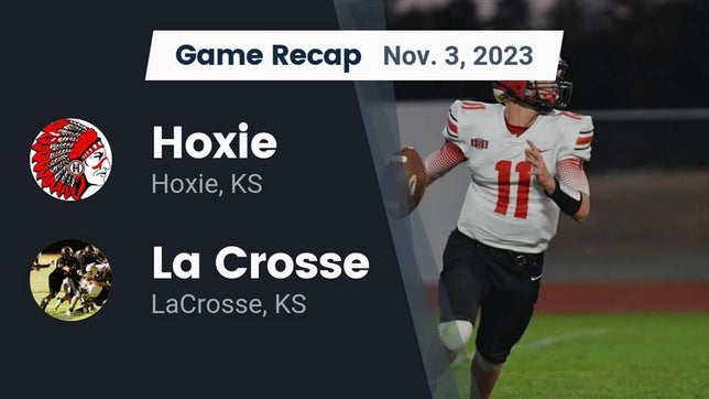 Watch this highlight video of the Hoxie (KS) football team in its game Recap: Hoxie  vs. La Crosse  2023 on Nov 3, 2023