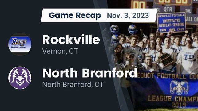 Watch this highlight video of the Rockville (Vernon, CT) football team in its game Recap: Rockville  vs. North Branford  2023 on Nov 3, 2023