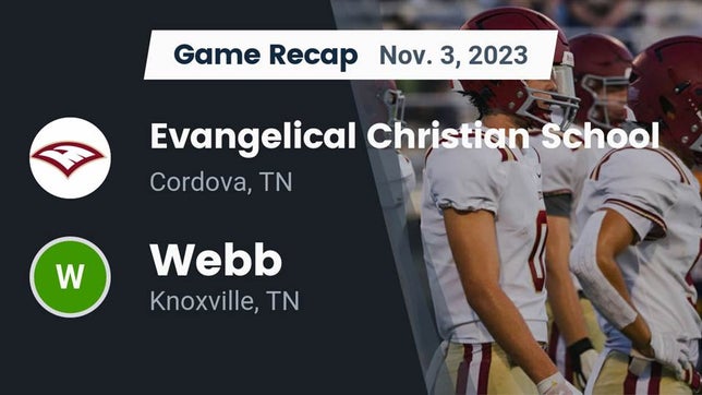 Watch this highlight video of the Evangelical Christian (Cordova, TN) football team in its game Recap: Evangelical Christian School vs. Webb  2023 on Nov 3, 2023