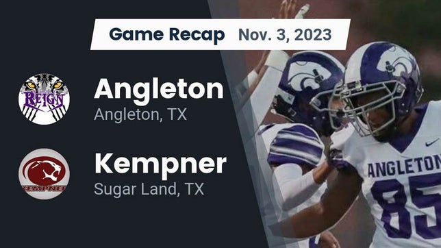 Watch this highlight video of the Angleton (TX) football team in its game Recap: Angleton  vs. Kempner  2023 on Nov 3, 2023