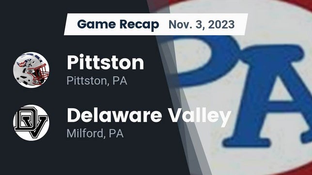 Watch this highlight video of the Pittston (PA) football team in its game Recap: Pittston  vs. Delaware Valley  2023 on Nov 3, 2023