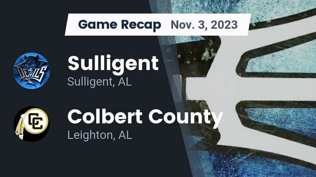 Watch this highlight video of the Sulligent (AL) football team in its game Recap: Sulligent  vs. Colbert County  2023 on Nov 3, 2023