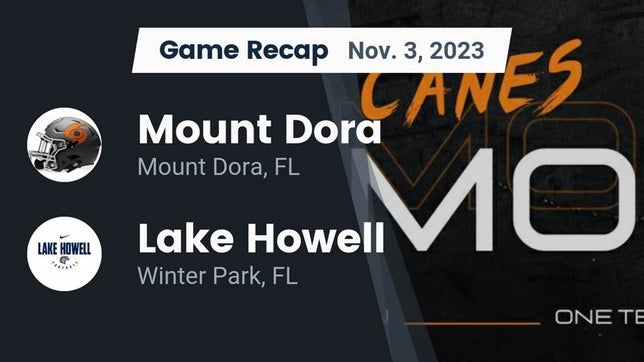Watch this highlight video of the Mount Dora (FL) football team in its game Recap: Mount Dora  vs. Lake Howell  2023 on Nov 3, 2023