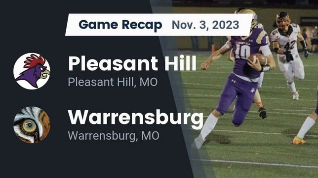 Watch this highlight video of the Pleasant Hill (MO) football team in its game Recap: Pleasant Hill  vs. Warrensburg  2023 on Nov 3, 2023