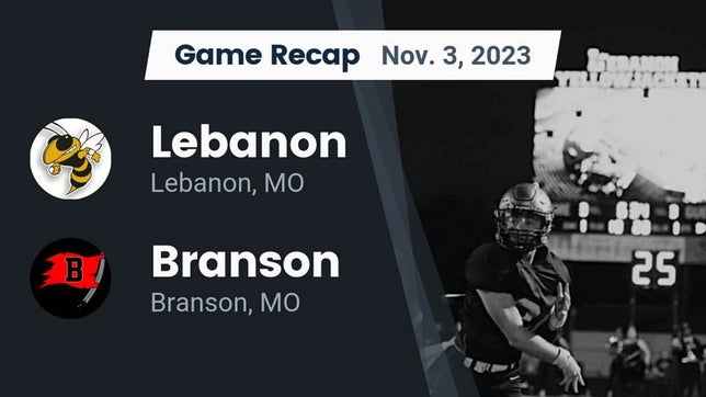 Watch this highlight video of the Lebanon (MO) football team in its game Recap: Lebanon  vs. Branson  2023 on Nov 3, 2023