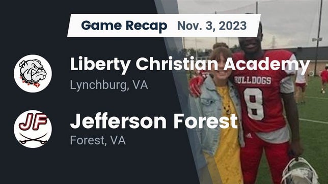 Watch this highlight video of the Liberty Christian (Lynchburg, VA) football team in its game Recap: Liberty Christian Academy vs. Jefferson Forest  2023 on Nov 3, 2023