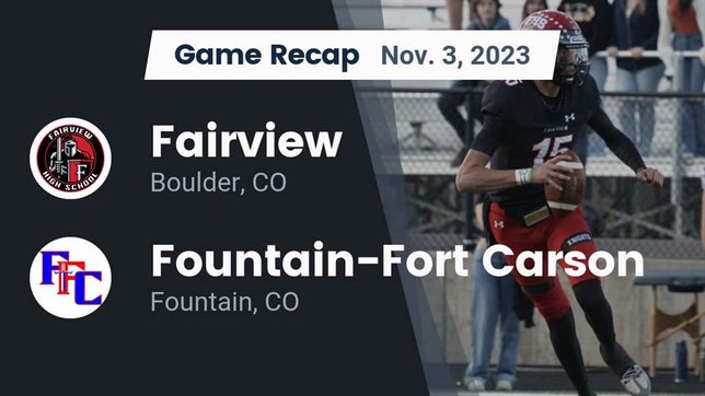 Watch this highlight video of the Fairview (Boulder, CO) football team in its game Recap: Fairview  vs. Fountain-Fort Carson  2023 on Nov 3, 2023