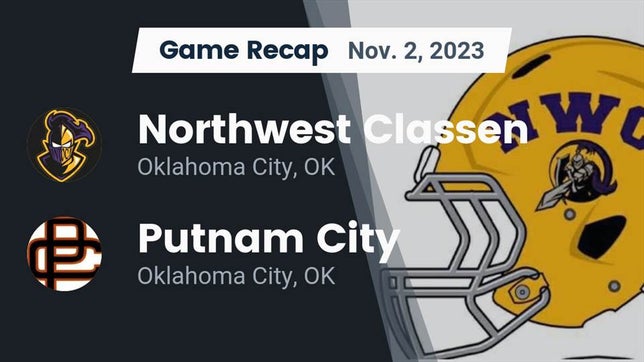 Watch this highlight video of the Northwest Classen (Oklahoma City, OK) football team in its game Recap: Northwest Classen  vs. Putnam City  2023 on Nov 2, 2023