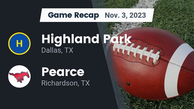 Watch this highlight video of the Highland Park (Dallas, TX) football team in its game Recap: Highland Park  vs. Pearce  2023 on Nov 3, 2023