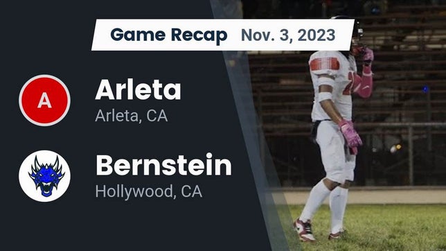 Watch this highlight video of the Arleta (CA) football team in its game Recap: Arleta  vs. Bernstein  2023 on Nov 3, 2023