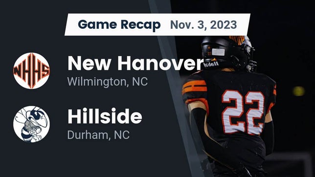 Watch this highlight video of the New Hanover (Wilmington, NC) football team in its game Recap: New Hanover  vs. Hillside  2023 on Nov 3, 2023