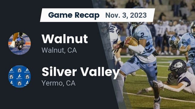 Watch this highlight video of the Walnut (CA) football team in its game Recap: Walnut  vs. Silver Valley  2023 on Nov 3, 2023