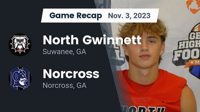 Watch this highlight video of the North Gwinnett (Suwanee, GA) football team in its game Recap: North Gwinnett  vs. Norcross  2023 on Nov 3, 2023