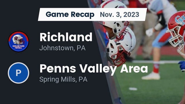Watch this highlight video of the Richland (Johnstown, PA) football team in its game Recap: Richland  vs. Penns Valley Area  2023 on Nov 3, 2023