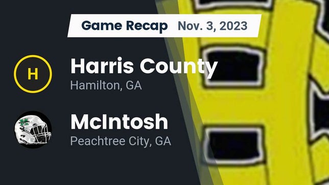 Watch this highlight video of the Harris County (Hamilton, GA) football team in its game Recap: Harris County  vs. McIntosh  2023 on Nov 3, 2023