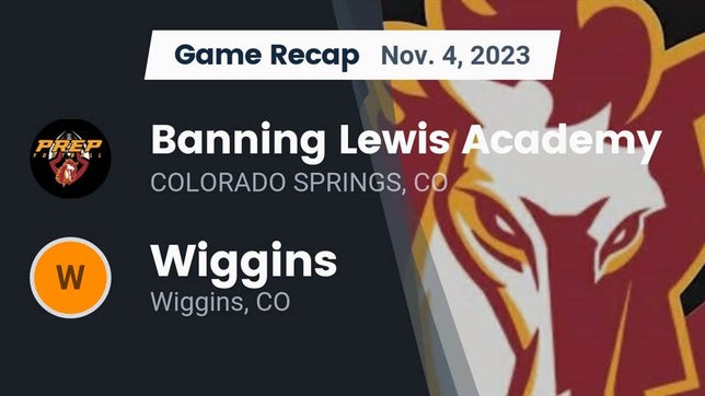 Watch this highlight video of the Banning Lewis Academy (Colorado Springs, CO) football team in its game Recap: Banning Lewis Academy  vs. Wiggins  2023 on Nov 4, 2023