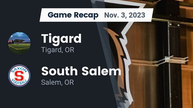 Watch this highlight video of the Tigard (OR) football team in its game Recap: Tigard  vs. South Salem  2023 on Nov 3, 2023