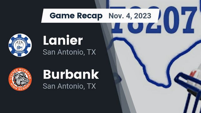 Watch this highlight video of the Lanier (San Antonio, TX) football team in its game Recap: Lanier  vs. Burbank  2023 on Nov 4, 2023