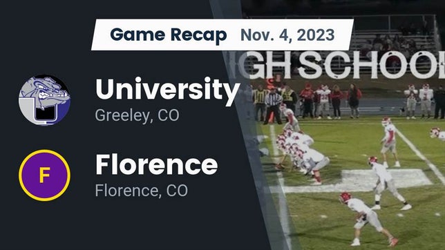 Watch this highlight video of the University (Greeley, CO) football team in its game Recap: University  vs. Florence  2023 on Nov 4, 2023