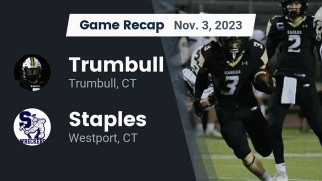 Watch this highlight video of the Trumbull (CT) football team in its game Recap: Trumbull  vs. Staples  2023 on Nov 3, 2023