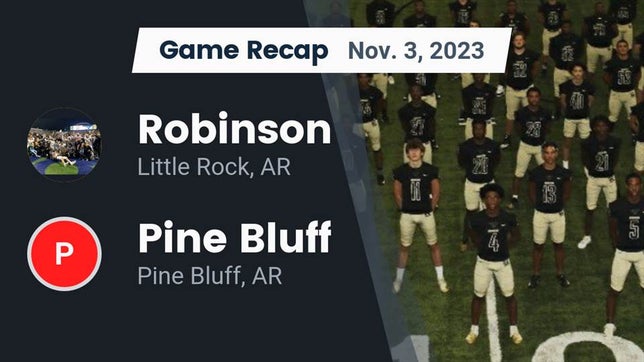 Watch this highlight video of the Robinson (Little Rock, AR) football team in its game Recap: Robinson  vs. Pine Bluff  2023 on Nov 3, 2023