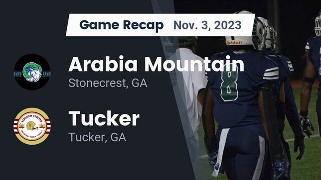 Watch this highlight video of the Arabia Mountain (Lithonia, GA) football team in its game Recap: Arabia Mountain  vs. Tucker  2023 on Nov 3, 2023