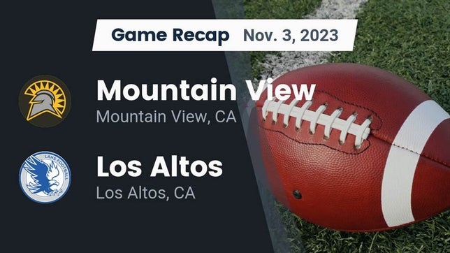 Watch this highlight video of the Mountain View (CA) football team in its game Recap: Mountain View  vs. Los Altos  2023 on Nov 3, 2023
