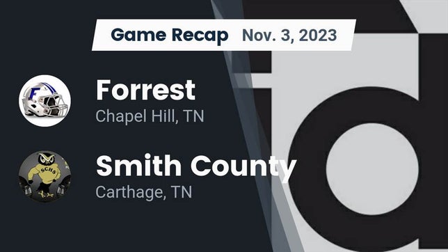 Watch this highlight video of the Forrest (Chapel Hill, TN) football team in its game Recap: Forrest  vs. Smith County  2023 on Nov 3, 2023