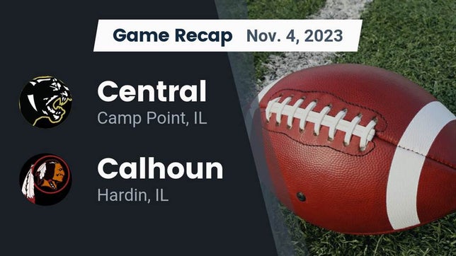 Watch this highlight video of the Camp Point Central (Camp Point, IL) football team in its game Recap: Central  vs. Calhoun  2023 on Nov 4, 2023