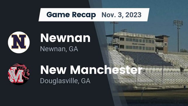 Watch this highlight video of the Newnan (GA) football team in its game Recap: Newnan  vs. New Manchester  2023 on Nov 3, 2023