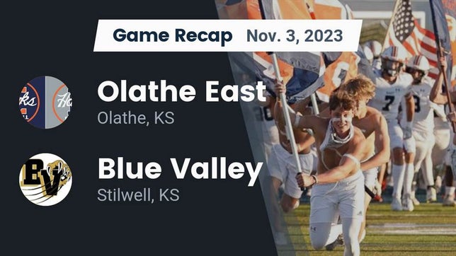 Watch this highlight video of the Olathe East (Olathe, KS) football team in its game Recap: Olathe East  vs. Blue Valley  2023 on Nov 3, 2023