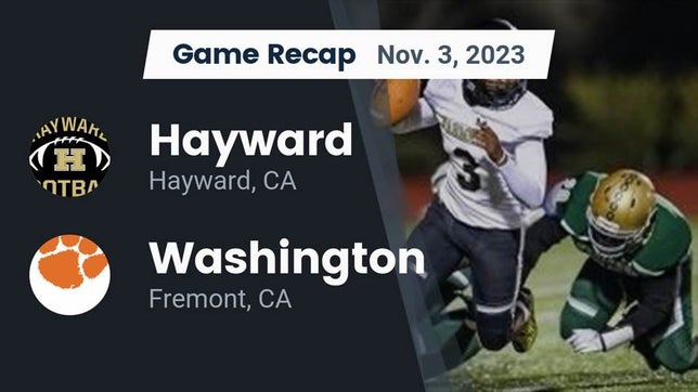 Watch this highlight video of the Hayward (CA) football team in its game Recap: Hayward  vs. Washington  2023 on Nov 3, 2023