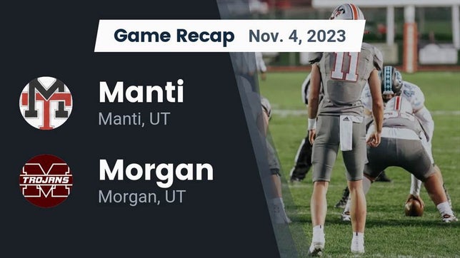 Watch this highlight video of the Manti (UT) football team in its game Recap: Manti  vs. Morgan  2023 on Nov 4, 2023