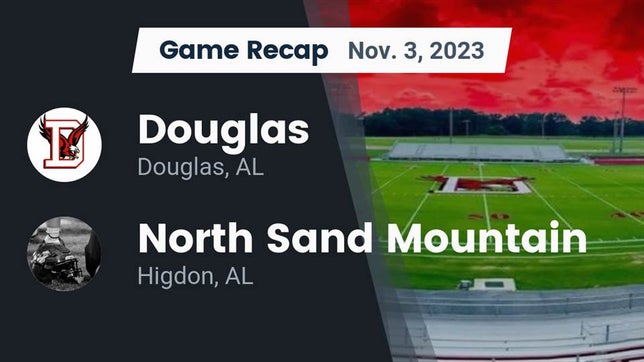 Watch this highlight video of the Douglas (AL) football team in its game Recap: Douglas  vs. North Sand Mountain  2023 on Nov 3, 2023